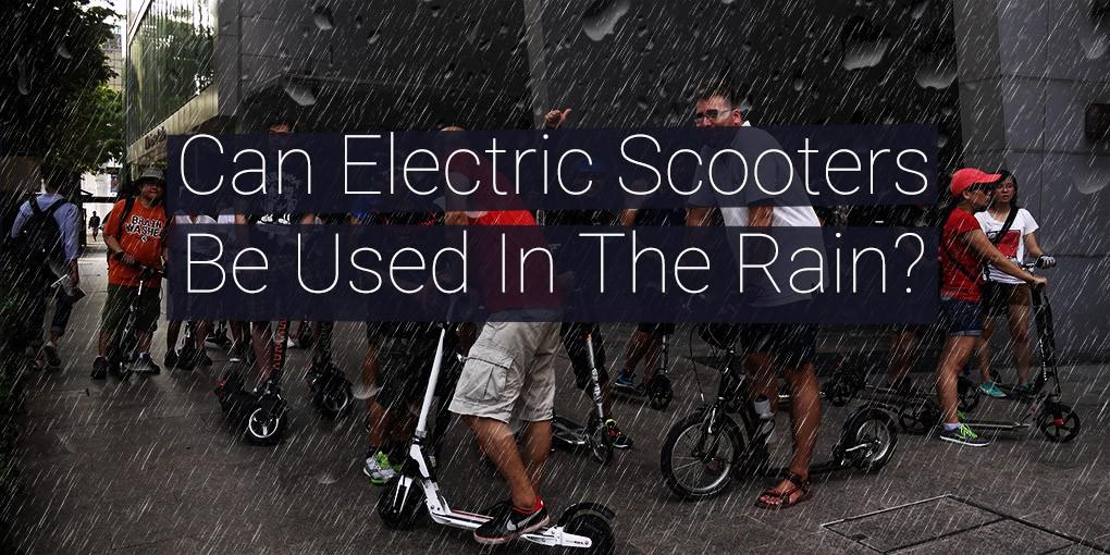 Can electric scooters be used in the rain?
